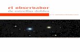 de estrellas dobles - Infoastro.com · 2010-05-19 · el observador estrellas dobles el obsevador de estrellas dobles REVISTA AMATEUR DEDICADA A LA OBSERVACIÓN, INVESTIGACIÓN Y