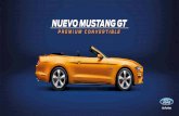NUEVO MUSTANG GT - Autonal · El Mustang GT Premium viene en la versión convertible con un techo de tela electromecánico que se puede abrir o cerrar desde el asiento del conductor.