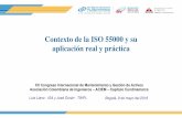 Contexto de la ISO 55000 y su aplicación real y práctica · Contexto de la ISO 55000 y su aplicación real y práctica Luis Llano - ISA y José Durán - TWPL Bogotá, 9 de mayo