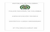 POLICÍA NACIONAL DE COLOMBIA ESPECIFICACIÓN TÉCNICA ... · tener un acabado con apariencia de cristal, cuando se sometan al ensayo indicado en el numeral 5.3. 3.2.3 Laca. El distintivo