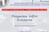Proyectos I+D+i Soluziona...Proyecto de investigación (PCI RE-3) para probar el borrador de la guía en una experiencia piloto en una central nuclear. 9 XXII JORNADAS NACIONALES SOBRE