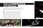 GALA GIMNÁSTICA EN MÉXICO - · PDF file deportivo que combinará la gracia y belleza de la gimnasia artística fe-menil, la sutileza de la gimnasia rítmica, y la fuerza y potencia