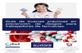 Guía de buenas prácticas en prevención de riesgos para ... · Guía de buenas prácticas en prevención de riesgos para trabajadores de farmacias 5. ... garantice una correcta