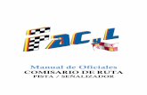 Manual de Oficiales - FACYL · MANUAL DE COMISARIO DE RUTA Federación de Automovilismo de Castilla y León 5 1. INTRODUCCIÓN El papel de los oficiales en el entramado de las carreras,