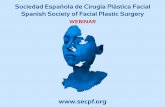Sociedad Española de Cirugía Plástica Facial Spanish ......Sociedad Española de Cirugía Plástica Facial Spanish Society of Facial Plastic Surgery  WEBINAR