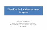 Gestión de incidentes en el hospital · bacteriológicos y de desinfección establecidos en la Norma NCH 409/1, que aseguran su inocuidad y aptitud para el consumo humano • Declarada