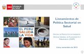 Lineamientos de Política Sectorial en Salud · de salud individual y colectiva, sin barreras económicas de acceso a los servicios; consecuentemente ningún peruano en situación