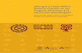 ¿Por qué y cómo Africa debería invertir en las lenguas ... · del continente, que genera una “amnesia progresiva de la memoria colectiva” (Prah, 2003). Los logros y las lecciones