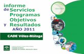 deServicios Programas Objetivos y Resultados...englobados en las 5 zonas que se detallan a continuación: • Zona Centro Regional Málaga ... Nuestros profesionales realizan una labor