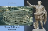 Tema 5. El arte romano - Eiradolores.eira.es/wp-content/uploads/2017/10/ROMA.pdf•El más típico es el partía del modelo griego pero modificado según el estilo etrusco: • Colocado