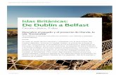 Islas Británicas: De Dublín a Belfast...Islas Británicas: De Dublín a Belfast Te invitamos a recorrer una isla con encanto, con historia y paisajes sorprendentes donde se unen