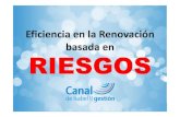 RIESGOS · 2018-09-04 · FACTORES DE OPORTUNIDAD • Distribución geográfica • Cuota suplementaria • Equilibrio Aducción / Distribución ... La renovación de redes basada