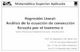 Regresión Lineal: Análisis de la ecuación de convección ... · Análisis Dimensional El análisis dimensional es una herramienta que permite simplificar ... Los exponentes deben