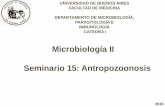 Microbiología II Seminario 15: Antropozoonosis 15-2019.pdf · •B. mellitensis ... de la cadena O . Frente a un paciente con sospecha de infección por Brucella spp. se solicitan
