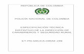POLICÍA NACIONAL DE COLOMBIA ESPECIFICACIÓN TÉCNICA ... · DISTINTIVO DE LA DIRECCIÓN DE CARABINEROS Y SEGURIDAD RURAL ET-PN-249 (2016-03-16) Prólogo La Especificación Técnica
