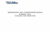 MANUAL DE CONTABILIDAD PARA LAS CASAS DE BOLSA · 1. El Manual de Contabilidad para las Casas de Bolsa y las disposiciones en él contenidas son una recopilación de todas las disposiciones