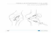 TORNILLO DE INTERFERENCIA L.C.A. / L.C.P · 6. Amarre un hilo de acero en los hilos de sutura del injerto y pase a través del túnel femoral para dentro de la articulación. Introduzca