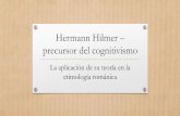 Hermann Hilmer – precursor del cognitivismo · exterior - La universalidad en la percepción de la realidad exterior lleva, por consiguiente, a la presencia ... empujar’ →Pink