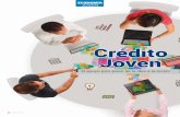 Crédito Joven - Condusef · empresa tiene más de un año en operación, puedes solicitar un crédito bajo la modalidad Tu Crédito PYME Joven. Como en el caso anterior, deberás