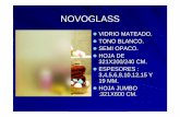 NOVOGLASS · novoglass vidrio mateado. tono blanco. semi opaco. hoja de 321x200/240 cm. espesores : 3,4,5,6,8,10,12,15 y 19 mm. hoja jumbo:321x600 cm.