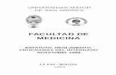 FACULTAD DE · PDF file De acuerdo al Artículo 66 del Reglamento del Régimen Estudiantil de la Universidad Boliviana, el Internado Rotatorio es una modalidad de ... s.s. En caso