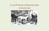 3 La Primera Revolución Industrialies-fernando-de-mena.centros.castillalamancha.es/... · • Identificar las causas de la Primera Revolución Industrial. ... la demanda de la industria