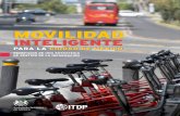 MOVILIDAD - ITDP Méxicomexico.itdp.org/wp-content/uploads/Movilidad-Inteligente-CDMX.pdf · crear una plataforma de análisis y proyección de la demanda que se puede utilizar para