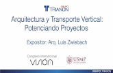 Arquitectura y Transporte Vertical: Potenciando Proyectosusmp.edu.pe/vision2016/pdf/materiales/Congreso_Internac... · 2016-11-21 · En 1743, el rey Luis XV tenía un elevador conocido