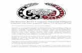 Declaración del IV Congreso Nacional Indígena, · de partidos y a su clase política, imponiéndoles sus agendas y profundizando el despojo de los pueblos. Ante el sometimiento