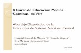 Abordaje Diagnóstico de las Infecciones de Sistema Nervioso … · 2017-08-02 · Abordaje Diagnóstico de las Infecciones de Sistema Nervioso Central Hospital General de México