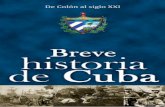 Editorial Capitán San Luis - PCC de la Universidad de Matanzas | …pcc.umcc.cu/wp-content/uploads/2013/04/Breve_Historia_de_Cuba.pdf · de la villa de Bayamo, quienes con su sublevación