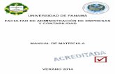 UNIVERSIDAD DE PANAMÁ FACULTAD DE ADMINISTRACIÓN DE ...faeco.up.ac.pa/matricula/manuales/2014/verano/... · universidad de panamÁ facultad de administraciÓn de empresas y contabilidad