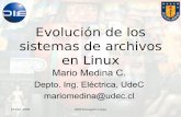 Evolución de los sistemas de archivos en Linux · 2009-12-07 · 24-Oct.-2009 2009 Encuentro Linux Sistemas de archivos • Sistemas de archivos ven un medio de almacenamiento masivo