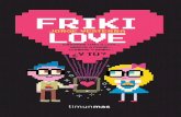 Rústica Solap Timun mas SERVICIO EXCEPTO TINTAS DIRECTAS ... · Friki Love incluye gran cantidad de material gráfico que te ayudará a seguir tu desarrollo como «friki lover»