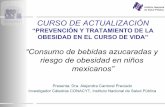 CURSO DE ACTUALIZACIÓN - Sociedad Latinoamericana de ... · Cuestionario de Frecuencia de Consumo BA = refrescos, bebidas de frutas comerciales y aguas de sabor con azúcar (ml/d)