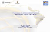 Panorama de la Educación Superior en América Latina y el ... · Panorama de la Educación Superior en ALC (*) Informaciones no disponibles de 11 países: Antillas Neerlandesas,