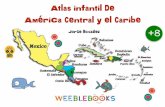 Atlas infantil de América Central y el Caribe infantil.pdf · Mapa físico de las Bahamas, con centenares de islas. Imagen: Matt H. Wade, “” ... • Sus habitantes son los que