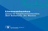 para la Implementación del Estatuto de Roma1].pdf · 2008-12-09 · Lineamientos para la Implementación del Estatuto de Roma | 1. Las consecuencias prácticas de no implementar