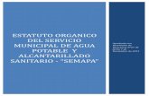 ESTATUTO ORGANICO DEL SERVICIO - SEMAPA · 2017-01-05 · Marco de Autonomías y Descentralización “Andrés Ibáñez”, la Ley de Servicios de Agua Potable y Alcantarillado Sanitario