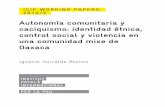Autonomía comunitaria y caciquismo: identidad étnica ... WP 2012-2 CAST.pdf · trata de sintetizar algunas cuestiones teóricas que se encuentran, junto con todo el ma-terial empírico,