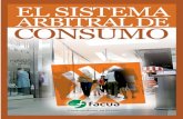 El Sistema Arbitral de Consumo - FACUA …La actividad de las Juntas Arbitrales de Consumo, órganos administrativos, se rige en lo no previsto por el Real Decreto 231/2008, de 15