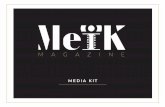 MEDIA KIT - MEIK · Mostrar la grandeza de nuestra identidad desde una perspectiva diferente a lo cotidiano, generar un movimiento que haga que todos nos sintamos representados en