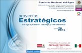 proyectos Estratégicos · 2017-02-22 · Presentación 20junio2012 Estratégicos salir de agua potable, drenaje y saneamiento proyectos En julio de 2007, el Presidente Felipe Calderón