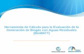 Herramienta de Cálculo para la Evaluación de la Generación ... BioWATT Overview_Sp.pdf · Planta de tratamiento en Managua (Filtro Percolado + Digestor Anaerobio) Central Betim