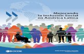 Mejorando la Inclusión Social en América Latina · 2019-10-20 · Esta publicación describe el reto de la inclusión social en América Latina a través del prisma de la pobreza,