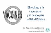 El rechazo a la vacunación y el riesgo para la Salud …pentavalente(acelular Fuente:’Secretaría’de’Salud,México El rechazo a la vacunación y el riesgo para la Salud Pública