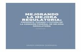 MEJORANDO LA MEJORA REGULATORIA - Cidac - CIDACcidac.org/esp/uploads/1/5Reg_COFEMER2108.pdf · MEJORANDO LA MEJORA REGULATORIA: PRESENTE, PASADO Y FUTURO DE LA COMISIÓN FEDERAL DE