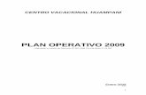 PLAN OPERATIVO 2009 Operativo... · • Medios a usar: envíos HTML, manejo de impresos y uso de medios de comunicación acordes con los grupos de clientes objetivo (Publicidad en