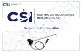 Sensor de Combustible - csi.com.mx · Requisitos de Instalación Limitaciones Los sensores solo se podrán instalar en tanques: •De diésel •De forma regular •Con por lo menos