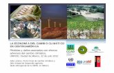 LA ECONOMÍA DEL CAMBIO CLIMÁTICO EN CENTROAMÉRICA · costa en relación a su área La economía del cambio climático en Centroamérica. ... • Agrobiodiversidad de Mesoamérica